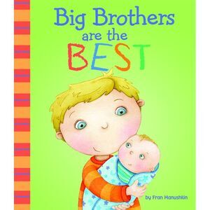 Big Brothers Are the Best -- Fran Manushkin